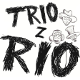 Trio z&nbsp;Rio